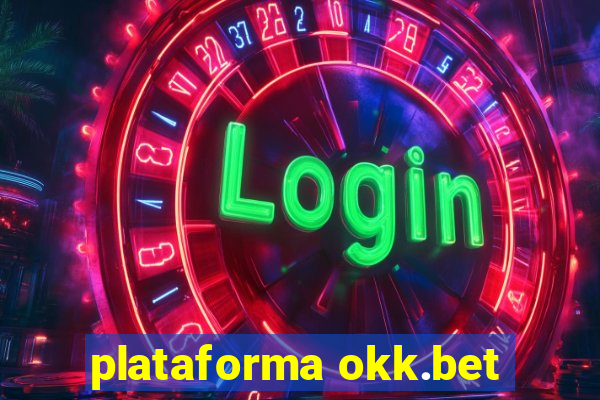 plataforma okk.bet